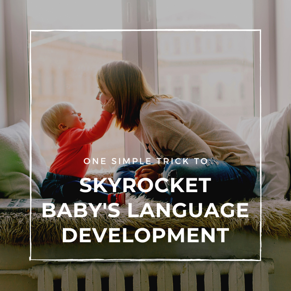One Simple Trick to Skyrocket Baby's Language Development | Playful Poppies Learning Co. | by Serena Colson